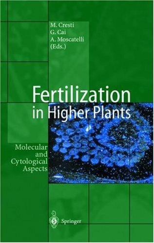 Fertilization in higher plants: molecular and cytological aspects