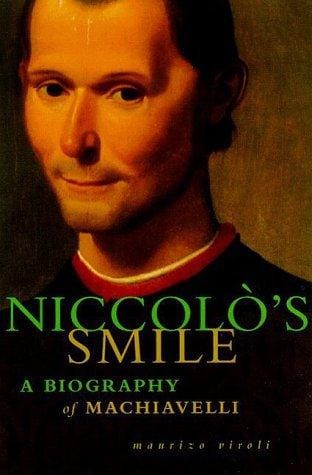Niccolò's smile: a biography of Machiavelli
