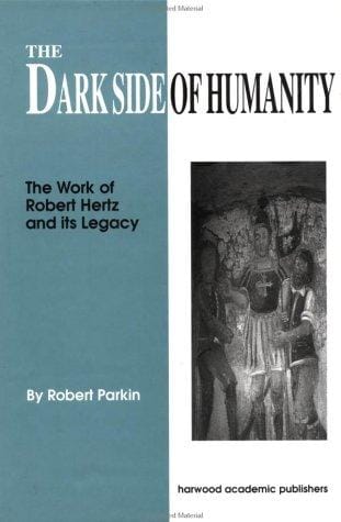 The Dark side of humanity: the work of Robert Hertz and its legacy