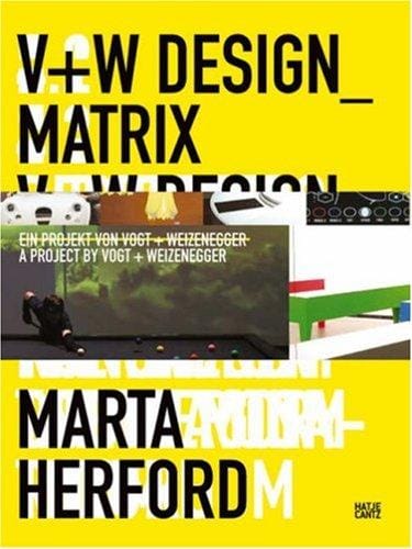 Oliver Vogt & Hermann Weizenegger: V+W Design Matrix
