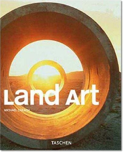 Land Art: The Earth As Canvas (Taschen Basic Architecture Series)