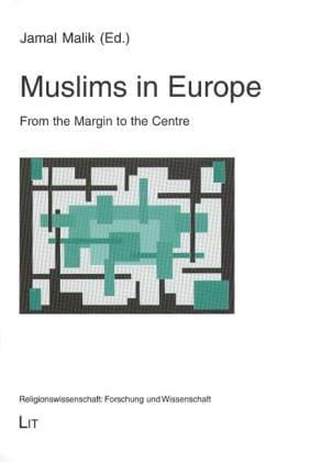 Muslims in Europe: From the Margin to the Centre