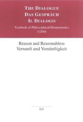 Reason and Reasonableness: The Dialogue, Vol. 3 (The Dialogue)