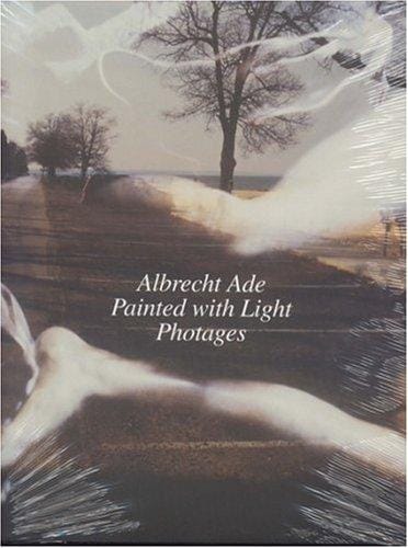 Albrecht Ade, Painted with Light, Photages