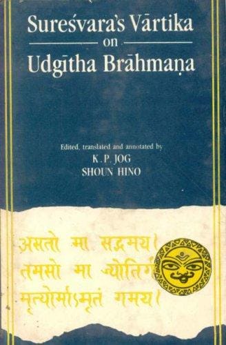Suresvara's Vartika on Udgitha Brahmana (Brhadaranyakopanisad 1.3)