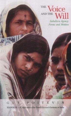 The voice and the will: subaltern agency : forms and motives