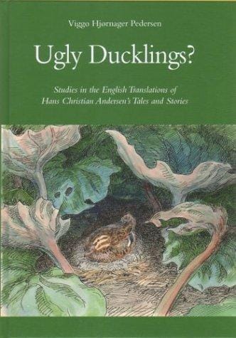 Ugly Ducklings: Studies in the English Translations of Hans Christian Andersen's Tales and Stories