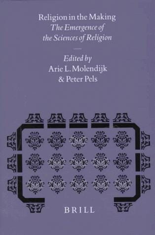Religion in the making: the emergence of the sciences of religion