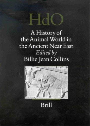 A History of the Animal World in the Ancient Near East (Handbook of Oriental Studies/Handbuch Der Orientalistik)