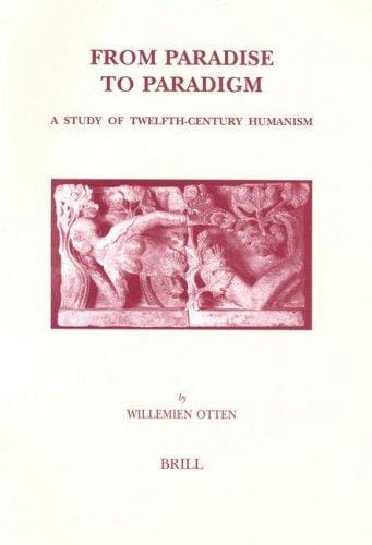 From paradise to paradigm: a study of twelfth-century humanism