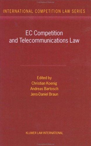 EC Competition and Telecommunications Law:A Practitioner's Guide (International Competition Law Series, Volume 6)