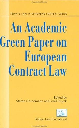 An Academic Green Paper to European Contract Law (Private Law in European Context Series, V. 2)