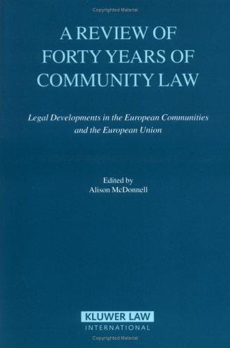 Review of Forty Years of Community Law: Legal Developments in the European Communities