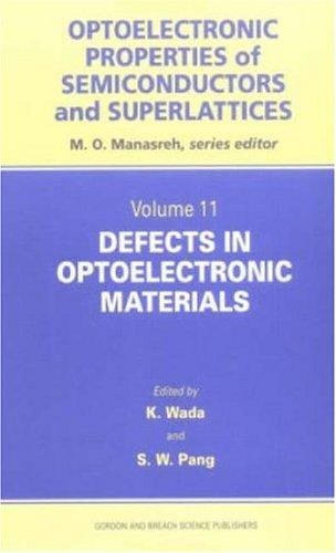 Defects in Optoelectronic Materials (Optoelectronic Properties of Semiconductors and Superlattices, 11)