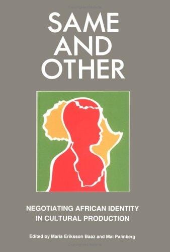 Same and other: negotiating African identity in cultural production