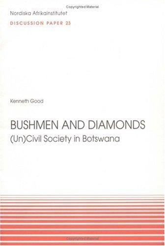 Bushmen and Diamonds: (Un)Civil Society in Botswana, Discussion Paper 23 (NAI Discussion Papers)