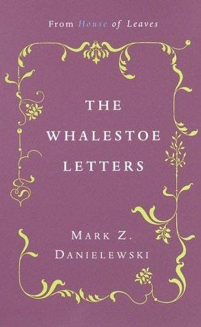 Mark Z. Danielewski's The whalestoe letters