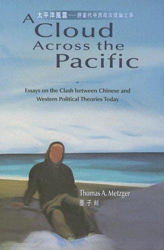 A Cloud Across the Pacific: Essays on the Clash between Chinese and Western Political Theories Today