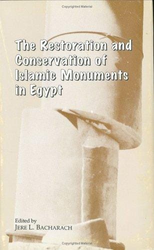 The restoration and conservation of Islamic monuments in Egypt