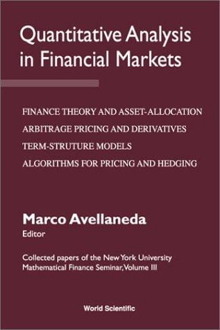 Quantitative Analysis in Financial Markets - Collected Papers of the New York University Mathematical Finance Seminar (Volume 3)