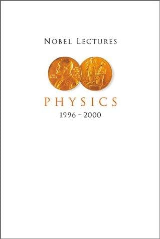 Nobel Lectures in Physics: 1996-2000