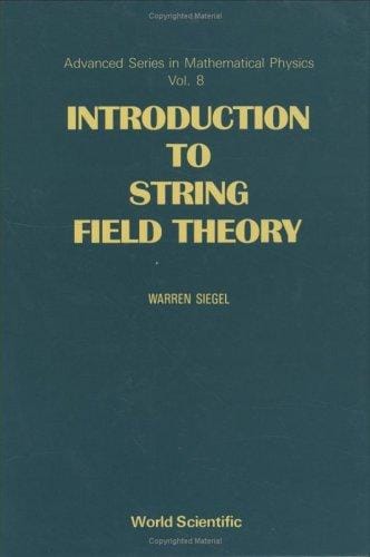 Introduction to String Field Theory (Advanced Series in Mathematical Physics, Vol 8)
