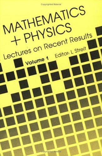Mathematics and Physics: Lectures on Recent Results