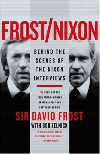 Frost/Nixon: Behind the Scenes of the Nixon Interviews