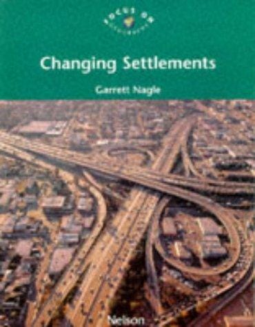 Changing Settlements (Focus on Geography)
