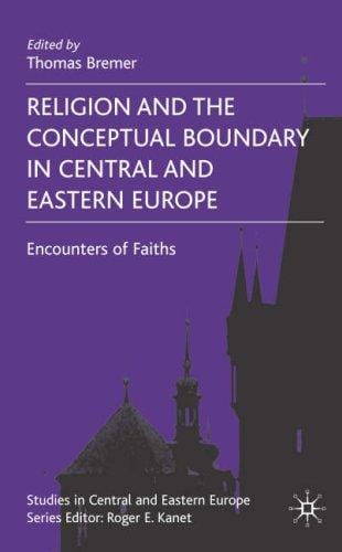 Religion and the Conceptual Boundary in Central and Eastern Europe (Studies in Central and Eastern Europe)