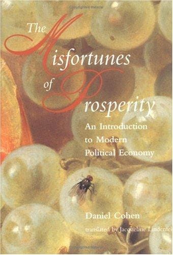 The misfortunes of prosperity: an introduction to modern political economy