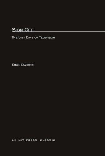 Sign Off: The Last Days of Television