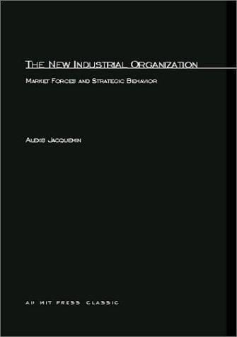 new industrial organization: market forces and strategic behavior