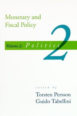 Monetary and Fiscal Policy, Vol. 2: Politics