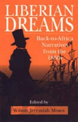 Liberian dreams: back-to-Africa narratives from the 1850s