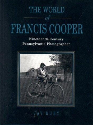 The world of Francis Cooper: nineteenth-century Pennsylvania photographer