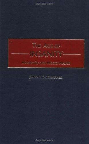 The Age of Insanity: Modernity and Mental Health