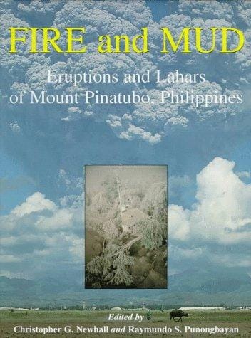 Fire and Mud: Eruptions and Lahars of Mount Pinatubo, Philippines