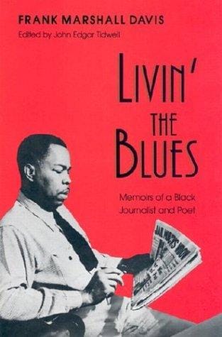 Livin' the blues: memoirs of a Black journalist and poet