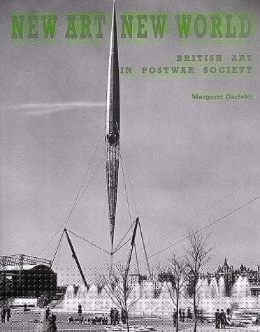New art, new world: British art in postwar society