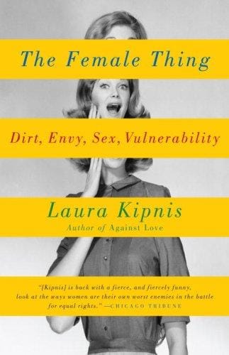The Female Thing: Dirt, envy, sex, vulnerability (Vintage)