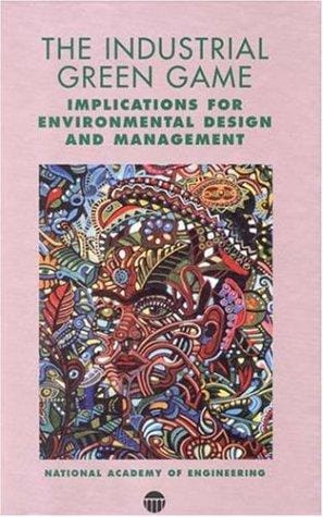The Industrial Green Game: Implications for Environmental Design and Management