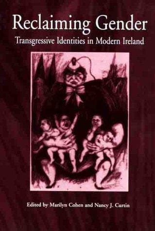 Reclaiming Gender: Transgressive Identities in Modern Ireland