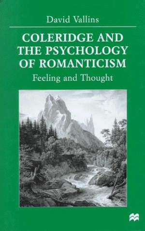 Coleridge and the psychology of Romanticism: feeling and thought