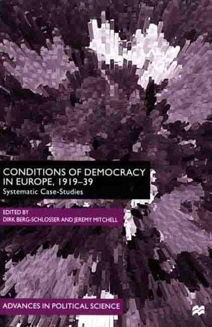 Conditions of democracy in Europe, 1919-39: systematic case-studies