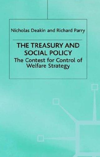The Treasury and Social Policy: The Contest for Control of Welfare Strategy (Transforming Government)