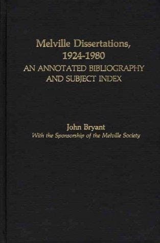Melville dissertations, 1924-1980: an annotated bibliography and subject index