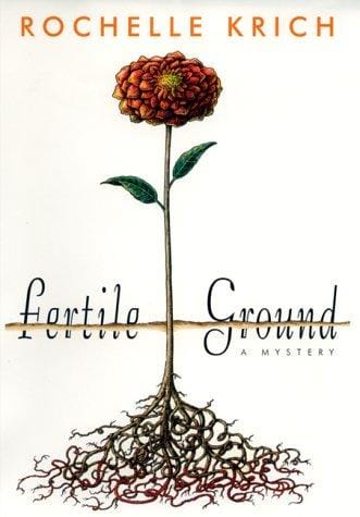 Fertile ground: a mystery