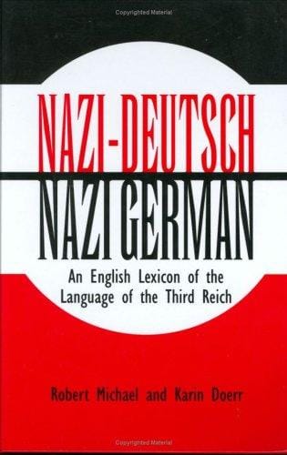 Nazi-Deutsch/Nazi-German: an English lexicon of the language of the Third Reich