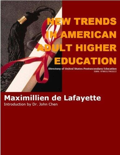 New Trends in American Adult Higher Education: Directory of United States Postsecondary Education: Directory of American Colleges & Universities Legally Empowered to Grant Academic Degrees (the Bes